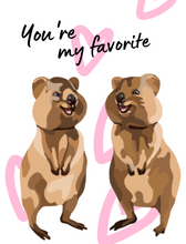 Load image into Gallery viewer, You are my favorite