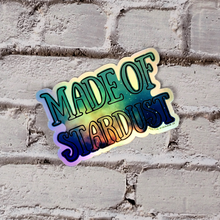 Load image into Gallery viewer, Made of STARDUST