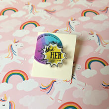 Load image into Gallery viewer, Pronoun Pin: She/ Her
